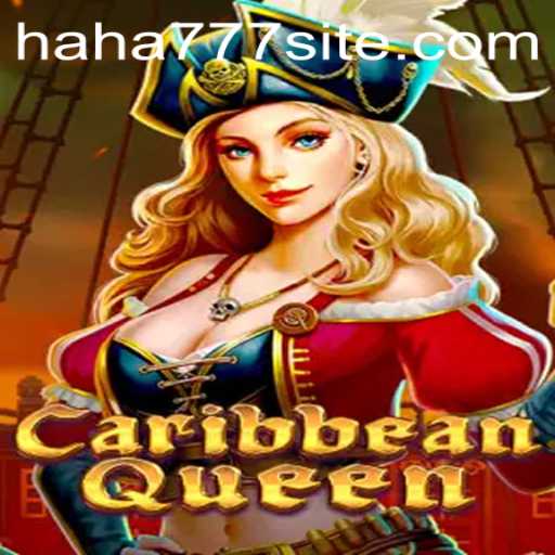 Dive into CaribbeanQueen: An Engaging Adventure with haha777
