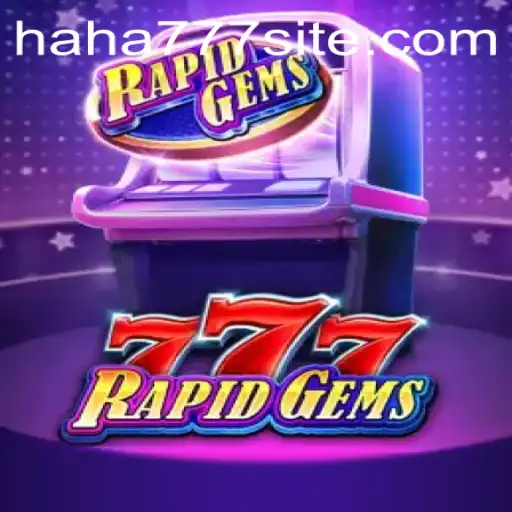 Introducing RapidGems777: A Sparkling New Gaming Adventure