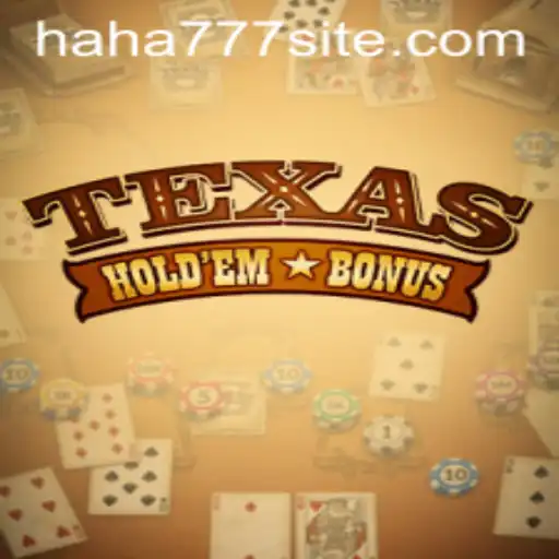 The Exciting World of Texas Hold'em Bonus: An In-Depth Guide